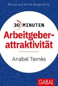 Cover-Bild zum Titel '30 Minuten Arbeitgeberattraktivität' von 'Anabel Ternès'