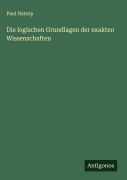 Cover-Bild zum Titel 'Die logischen Grundlagen der exakten Wissenschaften' von 'Paul Natorp'