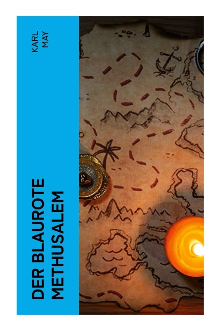 Der blaurote Methusalem - Karl May