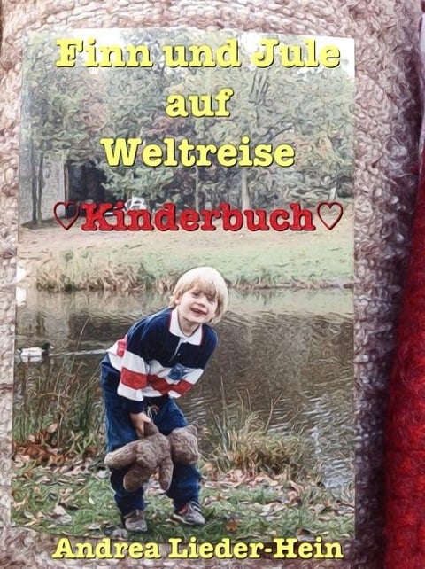Finn und Jule auf Weltreise - Andrea Lieder-Hein