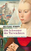 Cover-Bild zum Titel 'Die Schwester des Torwächters' von 'Wolfgang Kemmer'