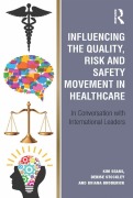 Cover-Bild zum Titel 'Influencing the Quality, Risk and Safety Movement in Healthcare' von 'Kim Sears, Denise Stockley'