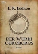 DER WURM OUROBOROS - E. R. Eddison, Helmut W. Pesch