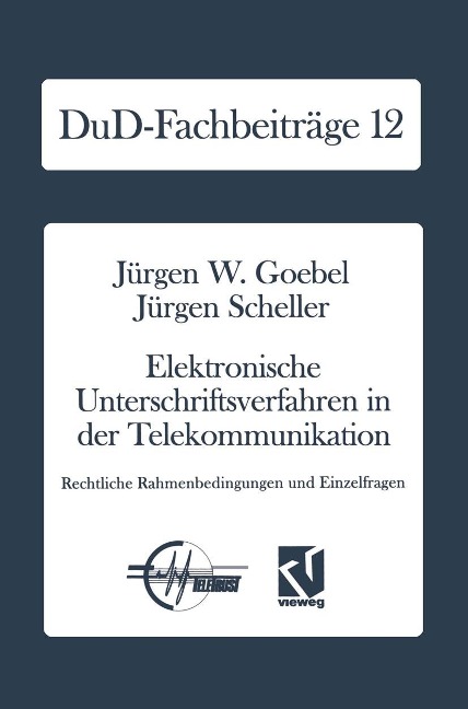 Elektronische Unterschriftsverfahren in der Telekommunikation - Jürgen W. Goebel