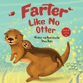 Farter Like No Otter - Drew Dally