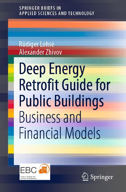 Deep Energy Retrofit Guide for Public Buildings - Rüdiger Lohse, Alexander Zhivov