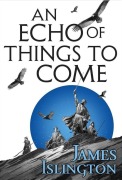 Cover-Bild zum Titel 'An echo of things to come - Buch zwei der Licanius-Trilogie' von 'James Islington'