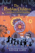 Cover-Bild zum Titel 'The Problim Children: Carnival Catastrophe' von 'Natalie Lloyd'
