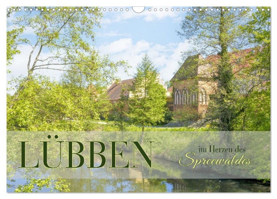 Lübben - Stadt im Herzen des Spreewaldes (Wandkalender 2027 DIN A3 quer), CALVENDO Monatskalender - Johann Pavelka