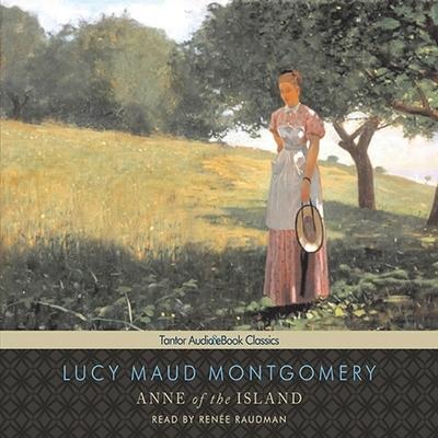 Anne of the Island Lib/E - L. M. Montgomery, Lucy Maud Montgomery