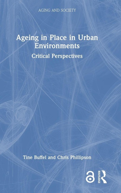 Ageing in Place in Urban Environments - Tine Buffel, Chris Phillipson