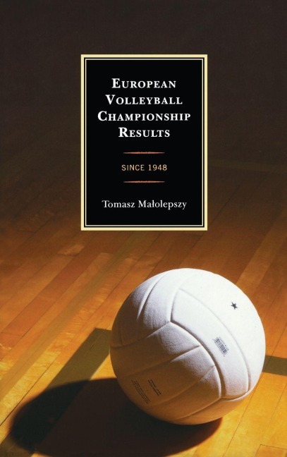 European Volleyball Championship Results - Tomasz Malolepszy
