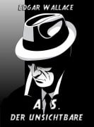 Cover-Bild zum Titel 'A. S. Der Unsichtbare' von 'Edgar Wallace'