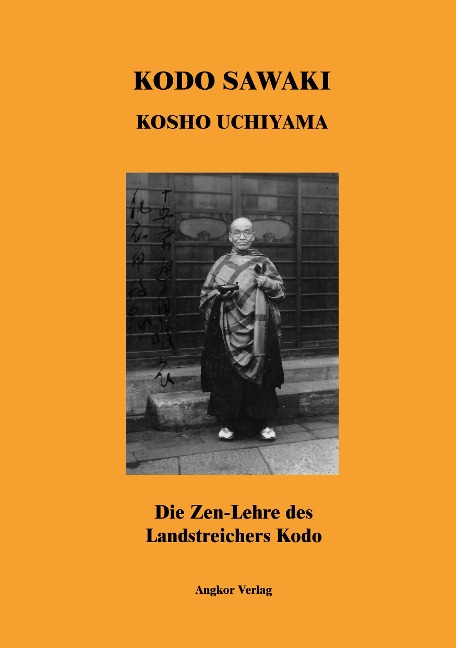 Die Zen-Lehre des Landstreichers Kodo - Kôdô Sawaki, Kôshô Uchiyama