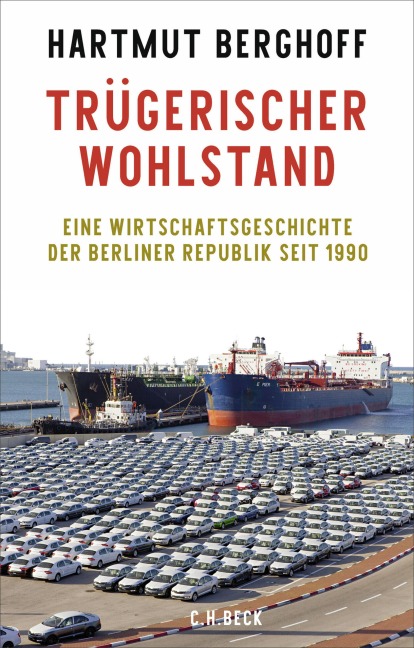 Trügerischer Wohlstand - Hartmut Berghoff