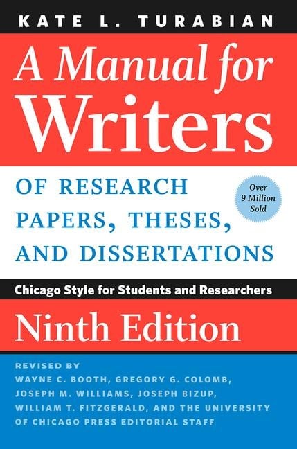 Manual for Writers of Research Papers, Theses, and Dissertations - Kate L. Turabian