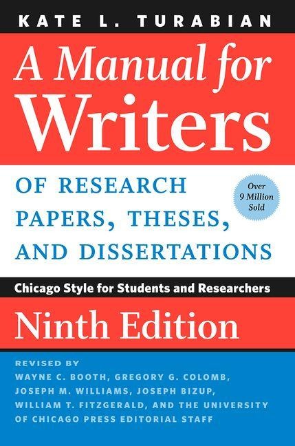 Manual for Writers of Research Papers, Theses, and Dissertations - Kate L. Turabian