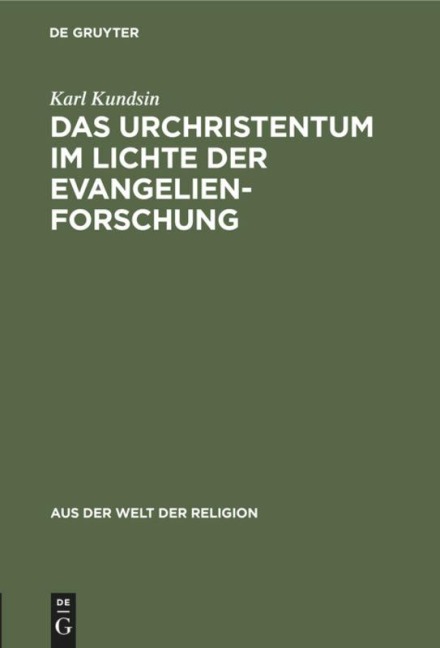 Das Urchristentum im Lichte der Evangelienforschung - Karl Kundsin
