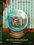 Cover-Bild zum Titel 'Harz Krimi-Almanach Band 1 - Weihnachtszeit' von 'Kathrin R. Hotowetz'
