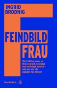 Cover-Bild zum Titel 'Feindbild Frau' von 'Ingrid Brodnig'