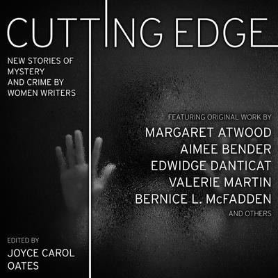 Cutting Edge Lib/E: New Stories of Mystery and Crime by Women Writers - Joyce Carol Oates, Joyce Carol Oates