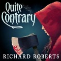 Cover-Bild zum Titel 'Quite Contrary' von 'Richard Roberts'