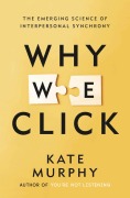 Cover-Bild zum Titel 'Why We Click' von 'Kate Murphy'