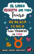 Cover-Bild zum Titel 'El libro secreto que todo Tauro debería tener para triunfar en todo' von 'Eve Stars'