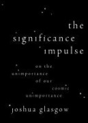 Cover-Bild zum Titel 'The Significance Impulse' von 'Joshua Glasgow'
