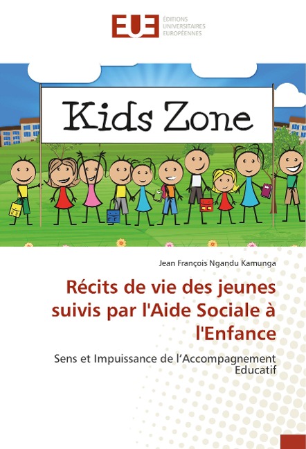 Récits de vie des jeunes suivis par l'Aide Sociale à l'Enfance - Jean François Ngandu Kamunga