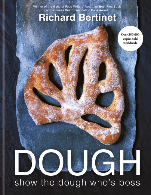Dough - Richard Bertinet, Richard Bertinet