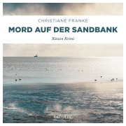 Cover-Bild zum Titel 'Mord auf der Sandbank' von 'Christiane Franke'