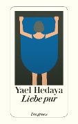 Cover-Bild zum Titel 'Liebe pur' von 'Yael Hedaya'