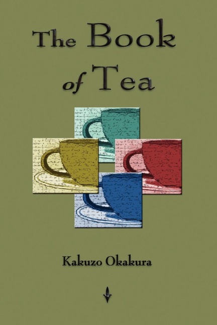 The Book Of Tea - Kakuzo Okakura