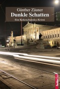 Cover-Bild zum Titel 'Dunkle Schatten: Österreich Krimi' von 'Günther Zäuner'