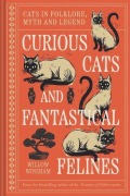 Cover-Bild zum Titel 'Curious Cats and Fantastical Felines' von 'Willow Winsham'