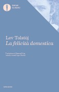 Cover-Bild zum Titel 'La felicità domestica' von 'Lev Tolstoj'