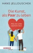 Cover-Bild zum Titel 'Die Kunst, als Paar zu leben' von 'Hans Jellouschek'