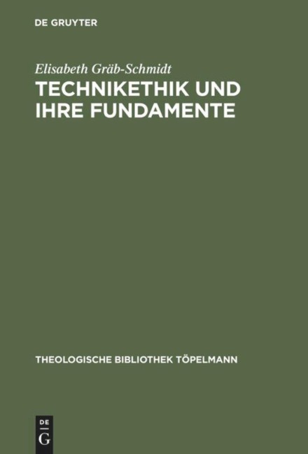 Technikethik und ihre Fundamente - Elisabeth Gräb-Schmidt