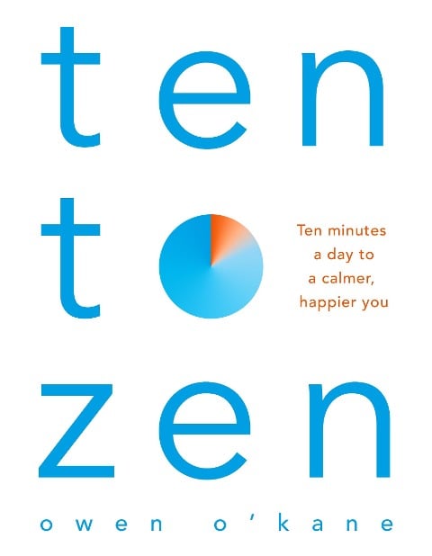 Ten to Zen - Owen O'Kane