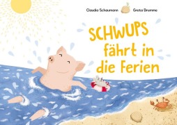 Cover-Bild zum Titel 'Schwups fährt in die Ferien' von 'Claudia Schaumann'