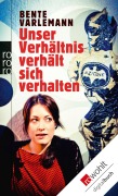 Cover-Bild zum Titel 'Unser Verhältnis verhält sich verhalten' von 'Bente Varlemann'