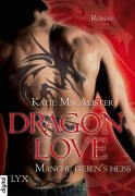 Cover-Bild zum Titel 'Dragon Love - Manche liebens heiß' von 'Katie MacAlister'