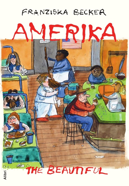 Amerika the Beautiful - Franziska Becker