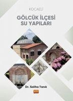 Kocaeli Gölcük Ilcesi Su Yapilari - Saliha Tanik