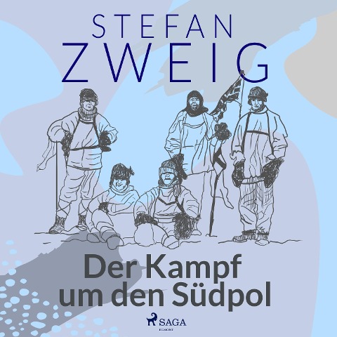 Der Kampf um den Südpol - Stefan Zweig