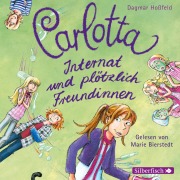 Cover-Bild zum Titel 'Carlotta 2: Carlotta - Internat und plötzlich Freundinnen' von 'Dagmar Hoßfeld'