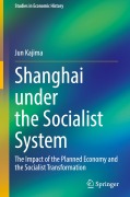 Cover-Bild zum Titel 'Shanghai under the Socialist System' von 'Jun Kajima'