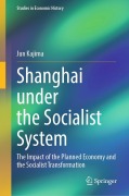 Cover-Bild zum Titel 'Shanghai under the Socialist System' von 'Jun Kajima'