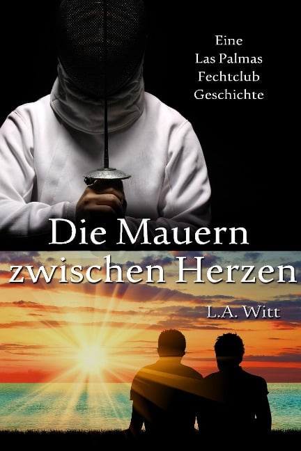 Die Mauern zwischen Herzen (Eine Las Palmas Fechtclub Geschichte, #2) - L. A. Witt